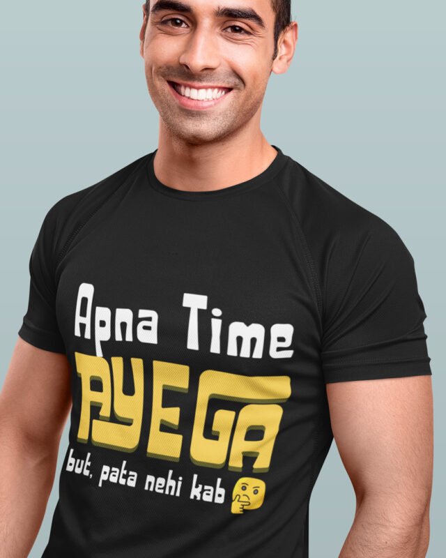 Apna Time Ayega - Tshirt for Men